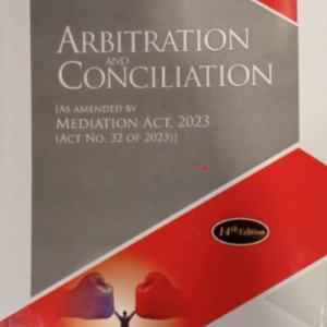 Arbitration and Conciliation by N.D. Basu – 14th Edition 2024